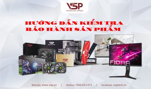 Hướng dẫn kiểm tra bảo hành sản phẩm VSP dễ dàng và nhanh chóng