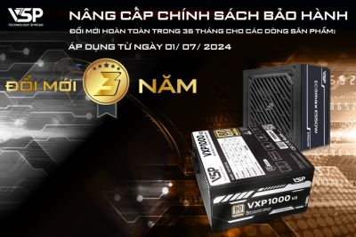 Thông báo về việc cập nhật chính sách bảo hành đổi mới 36 tháng cho nguồn máy tính VSP